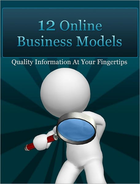 12 Online Business Models: Quality Information At Your Fingertips