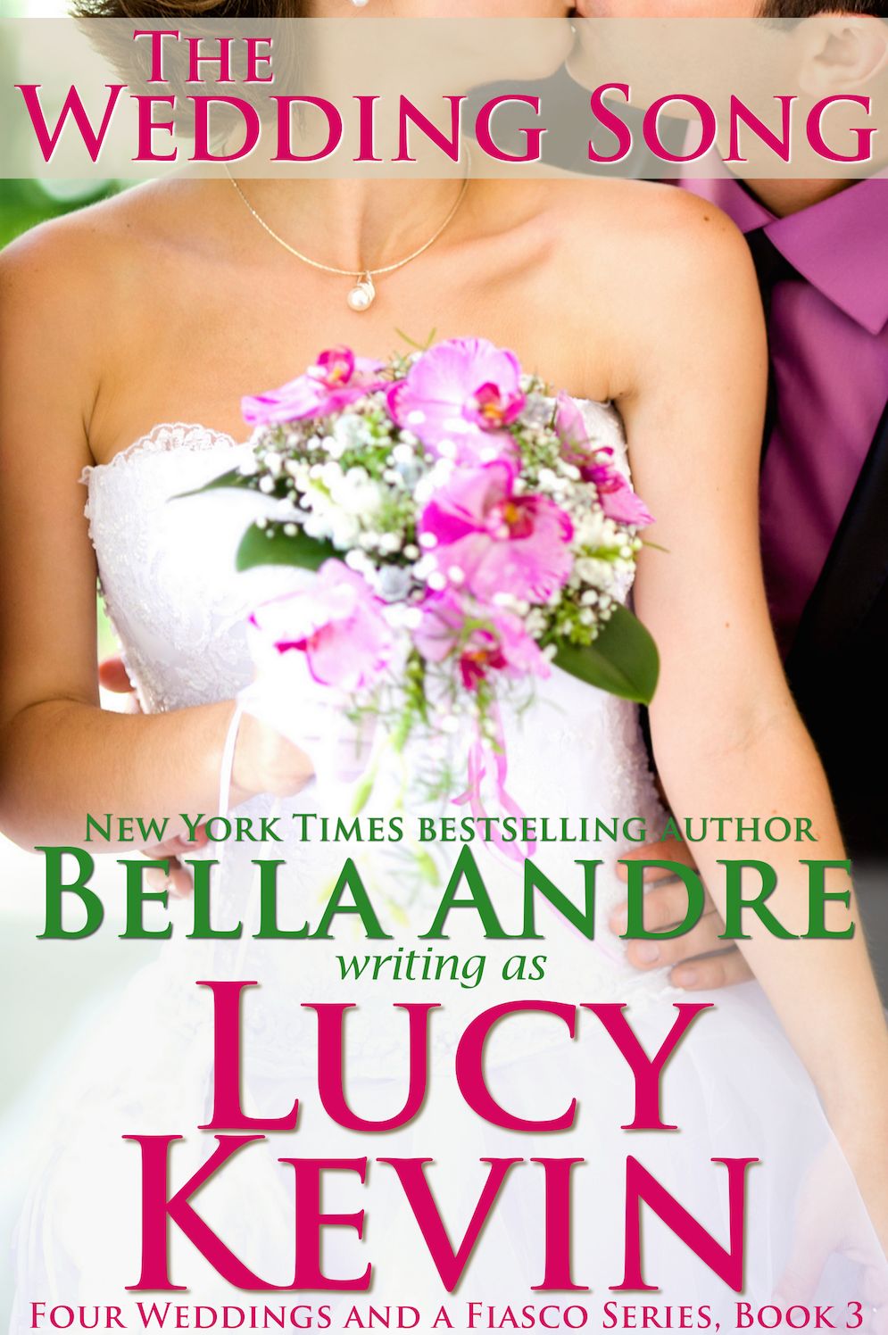 The Wedding Song (Four Weddings and a Fiasco, Book 3): Contemporary Romance