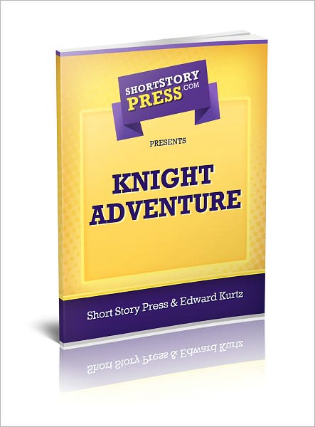 Short Story Press Presents Knight Adventure