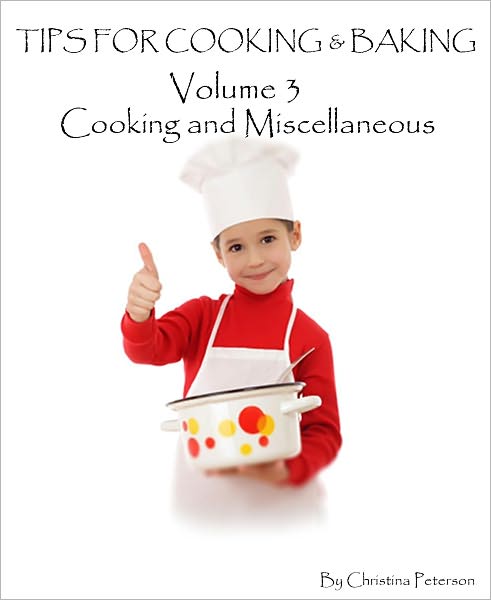 Cooking and Miscellaneous Tips