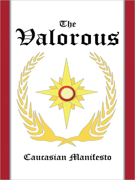 The Valorous: Caucasian Manifesto