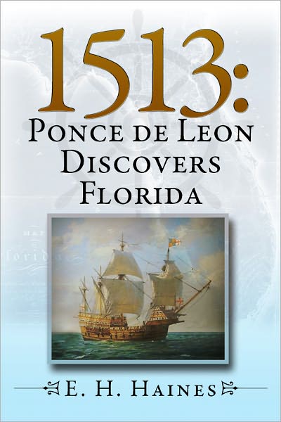1513: Ponce de Leon Discovers Florida