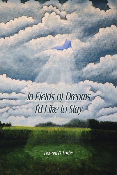 In Fields of Dreams I'd Like to Stay