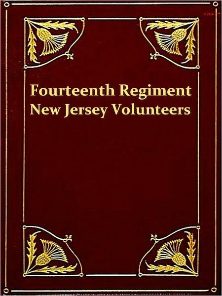 Campaign of the Fourteenth Regiment New Jersey Volunteers