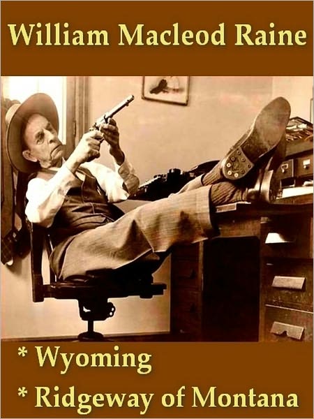 Two William Macleod Raine Westerns