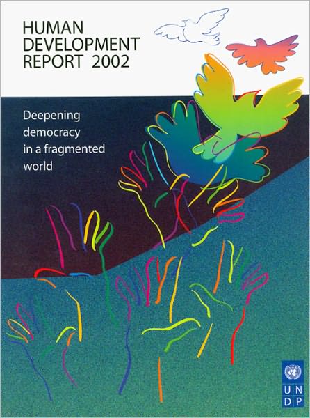 Human Development Report 2002: Deepening Democracy in a Fragmented World