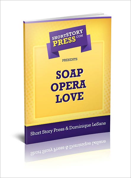 Short Story Press Presents Soap Opera Love