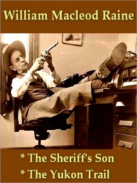Two William Macleod Raine Westerns