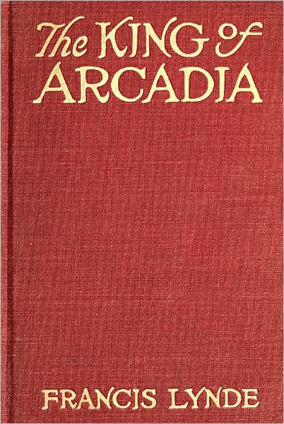 The King of Arcadia (Original Illustrations and Text)