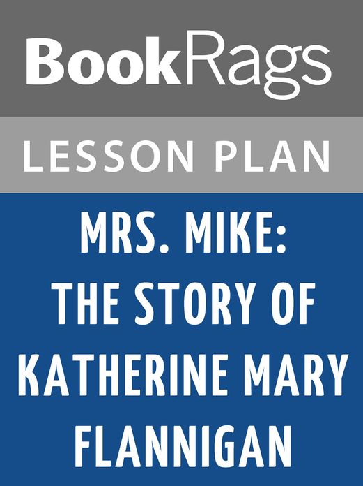Mrs. Mike by Benedict Freedman Lesson Plans