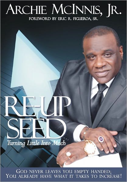 Re-Up Seed: Turning Little Into Much