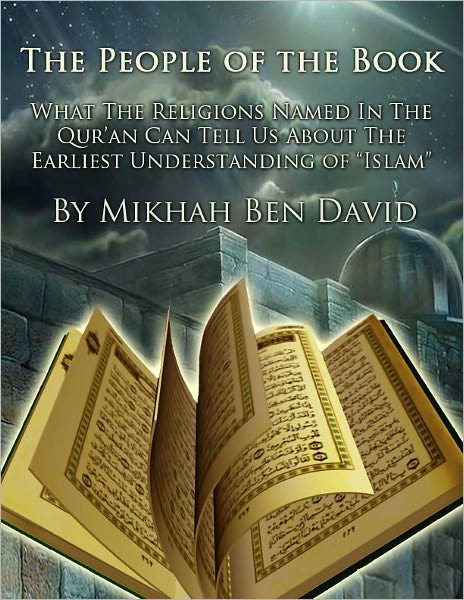People of the Book: What the Religions Named in the Qur'an Can Tell Us About the Earliest Understanding of "Islam"