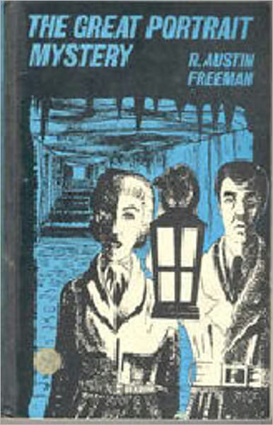 The Great Portrait Mystery and Other Stories! A Short Story Collection, Mystery/Detective Classic By R. Austin Freeman! AAA+++