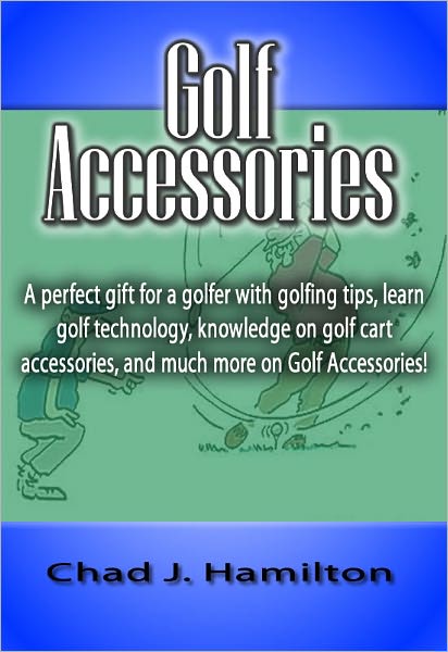 Golf Accessories: A perfect gift for a golfer with golfing tips, learn golf technology, knowledge on golf cart accessories, and much more on Golf Accessories!