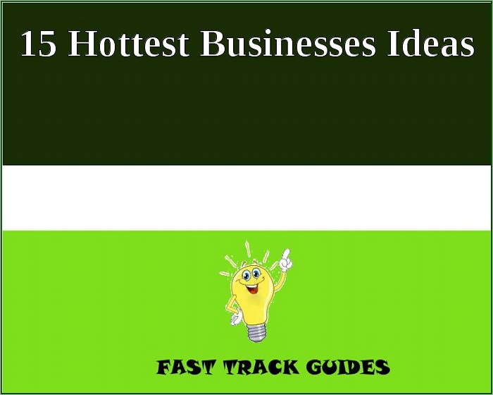 15 Hottest Businesses Ideas