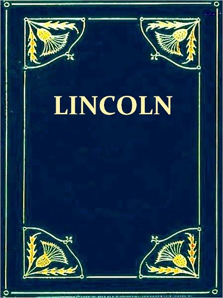 Recollections of Abraham Lincoln 1847-1865 [Illustrated]