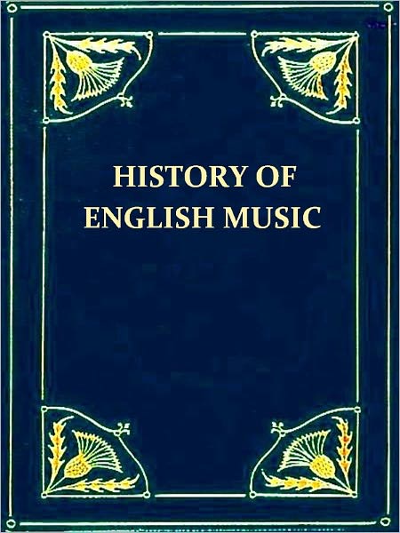 A Short History of English Music [Illustrated]