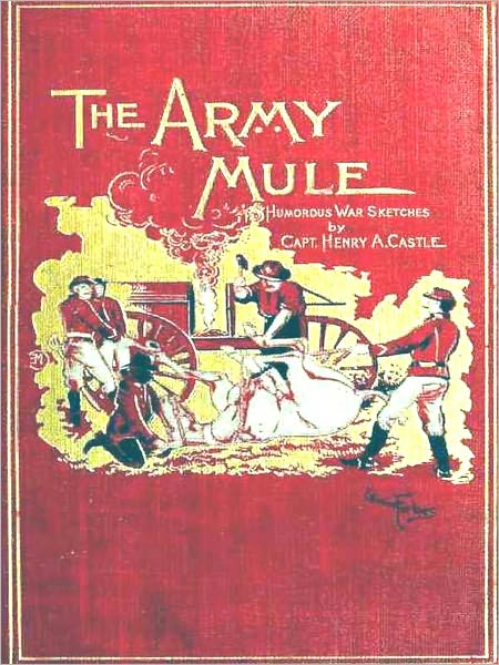 The Army Mule and Other War Sketches [Illustrated]