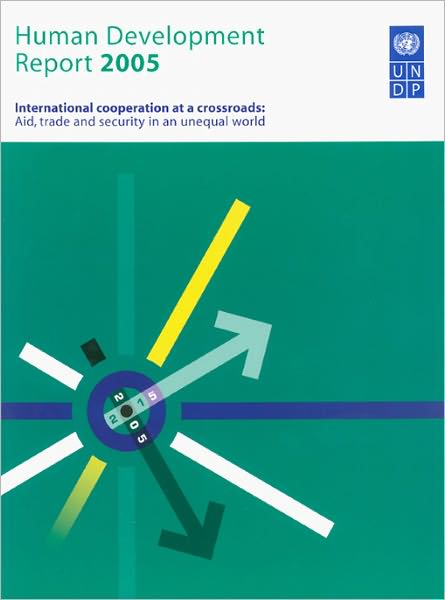 Human Development Report 2005: International cooperation at a crossroads: Aid, trade and security in an unequal world