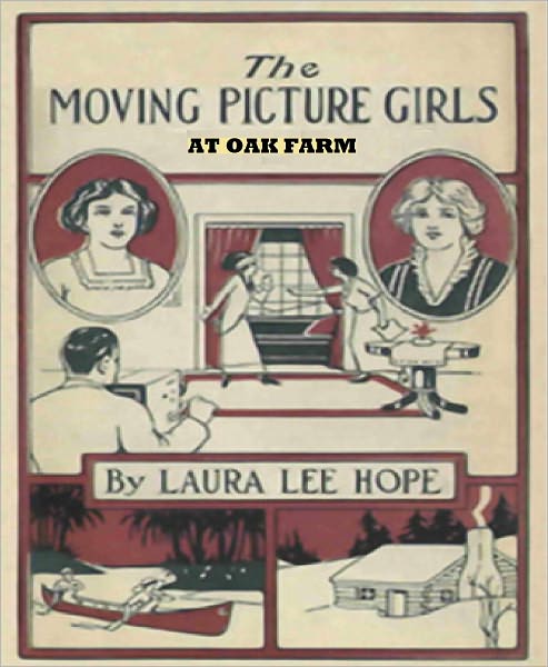 The Moving Picture Girls at Oak Farm