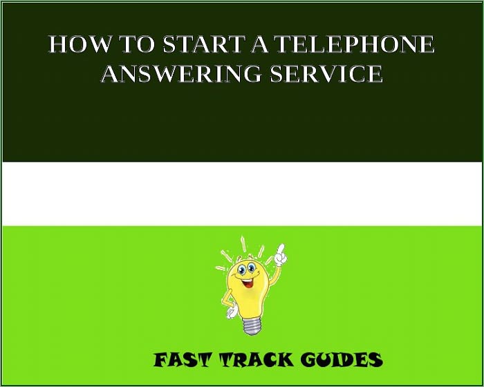 HOW TO START A TELEPHONE ANSWERING SERVICE