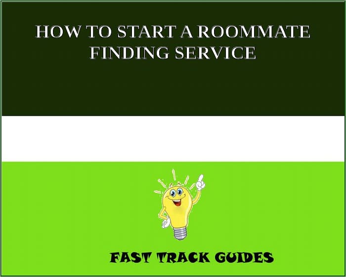 HOW TO START A ROOMMATE FINDING SERVICE