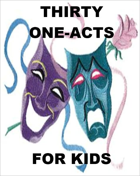 Thirty One-Act Plays for Kids