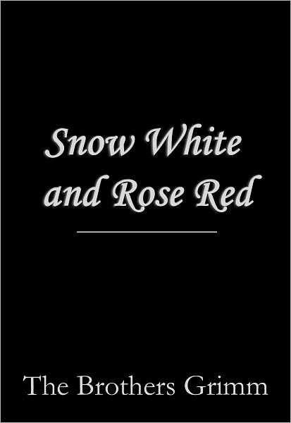 Snow White and Rose Red