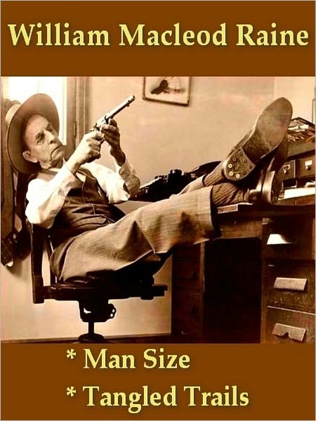 Two William Macleod Raine Westerns