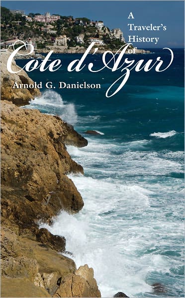A Traveler's History of Cote d'Azur (Travel, History)