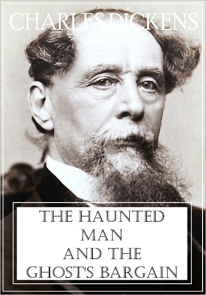 The Haunted Man and the Ghost's Bargain