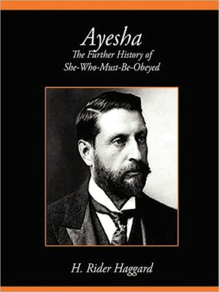 Ayesha, The Further History of She-Who-Must-Be-Obeyed