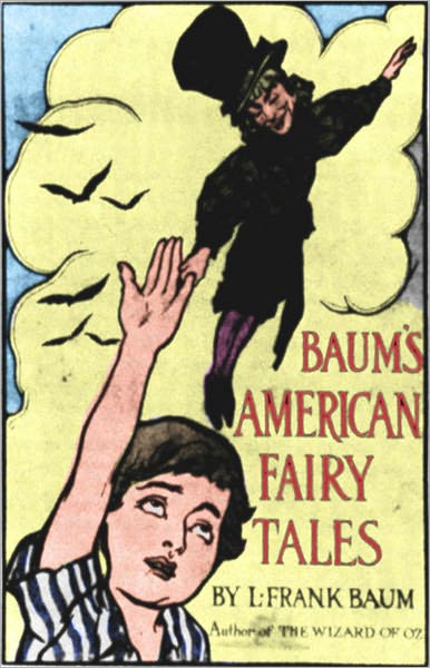 American Fairy Tales: A Young Readers, Fiction and Literature Classic By L. Frank Baum! AAA+++