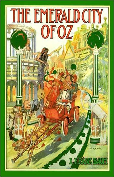 The Emerald City of Oz: A Young Readers, Fiction and Literature Classic By L. Frank Baum! AAA+++