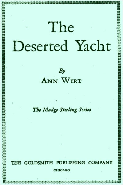 The Deserted Yacht by Ann Wirt (active TOC)