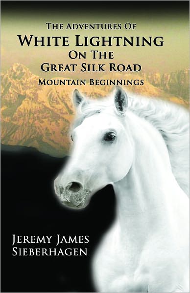 The Adventures of White Lightning on the Great Silk Road