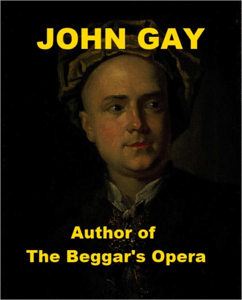 John Gay - Author of The Beggar's Opera