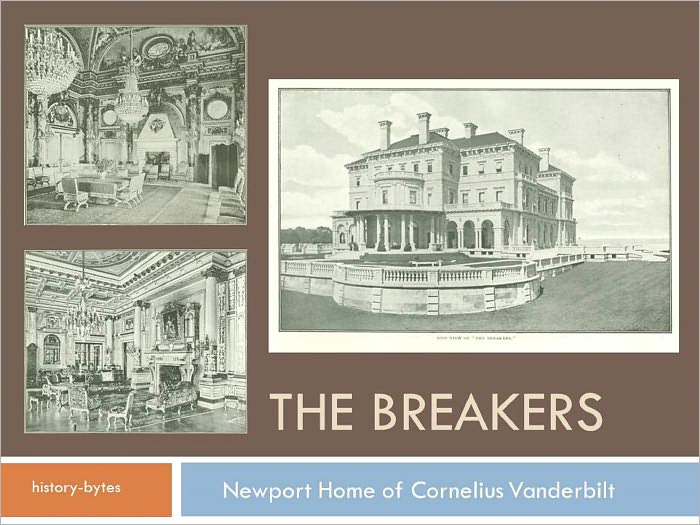 The Breakers Newport Home of Cornelius Vanderbilt