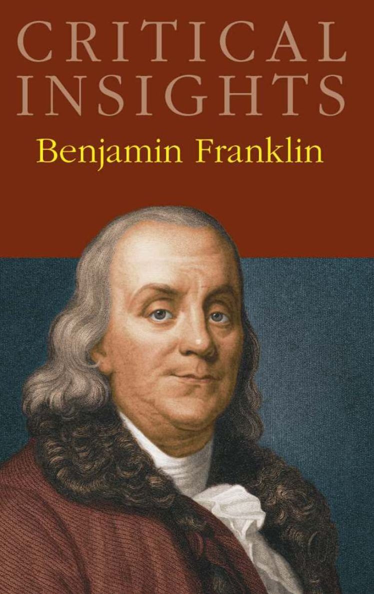 Critical Insights: Benjamin Franklin