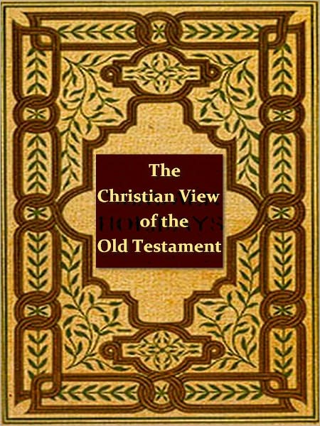 The Christian View of the Old Testament