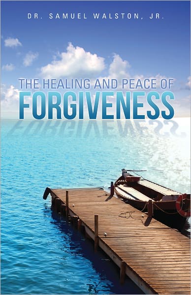 THE HEALING AND PEACE OF FORGIVENESS