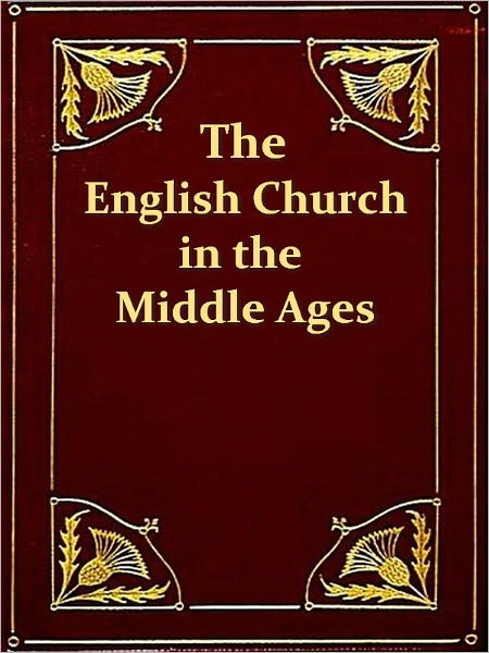 The English Church in the Middle Ages