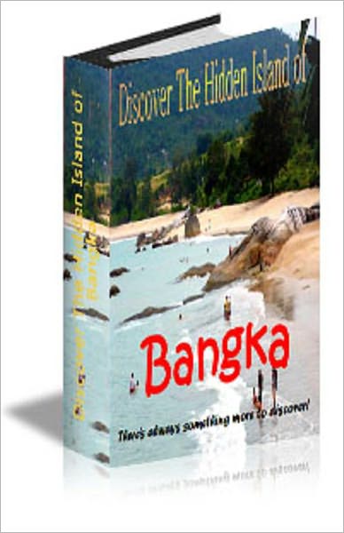 Discover The Hidden Island of Bangka