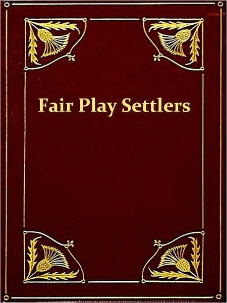 The Fair Play Settlers of the West Branch Valley, 1769-1784: A Study of Frontier Ethnography
