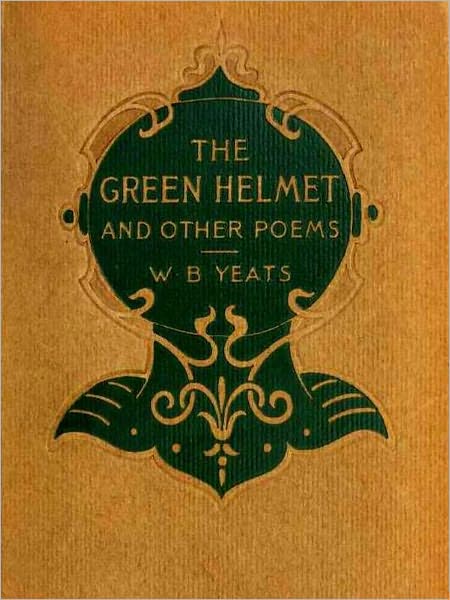 The Green Helmet and Other Poems