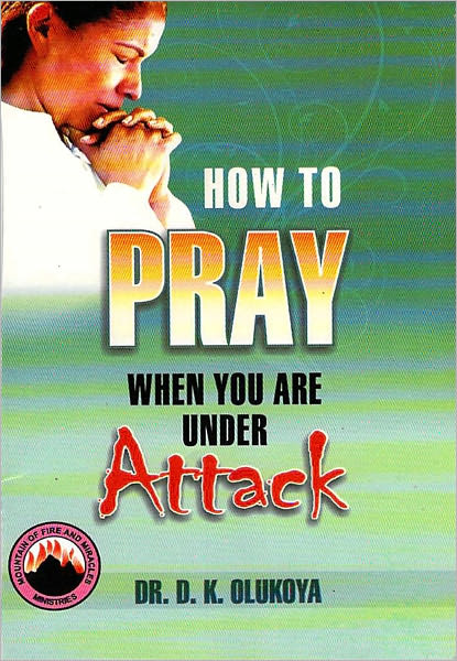 How to Pray When You are Under Attack