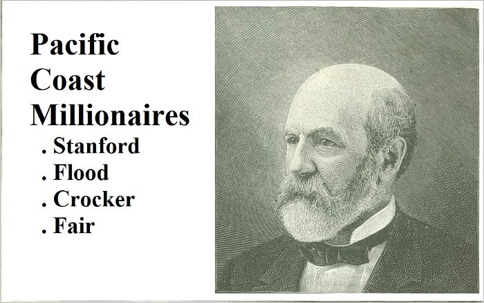 Pacific Coast Millionaires - Stanford Flood Crocker Fair