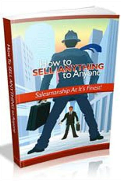 How To Sell Anything To Anyone