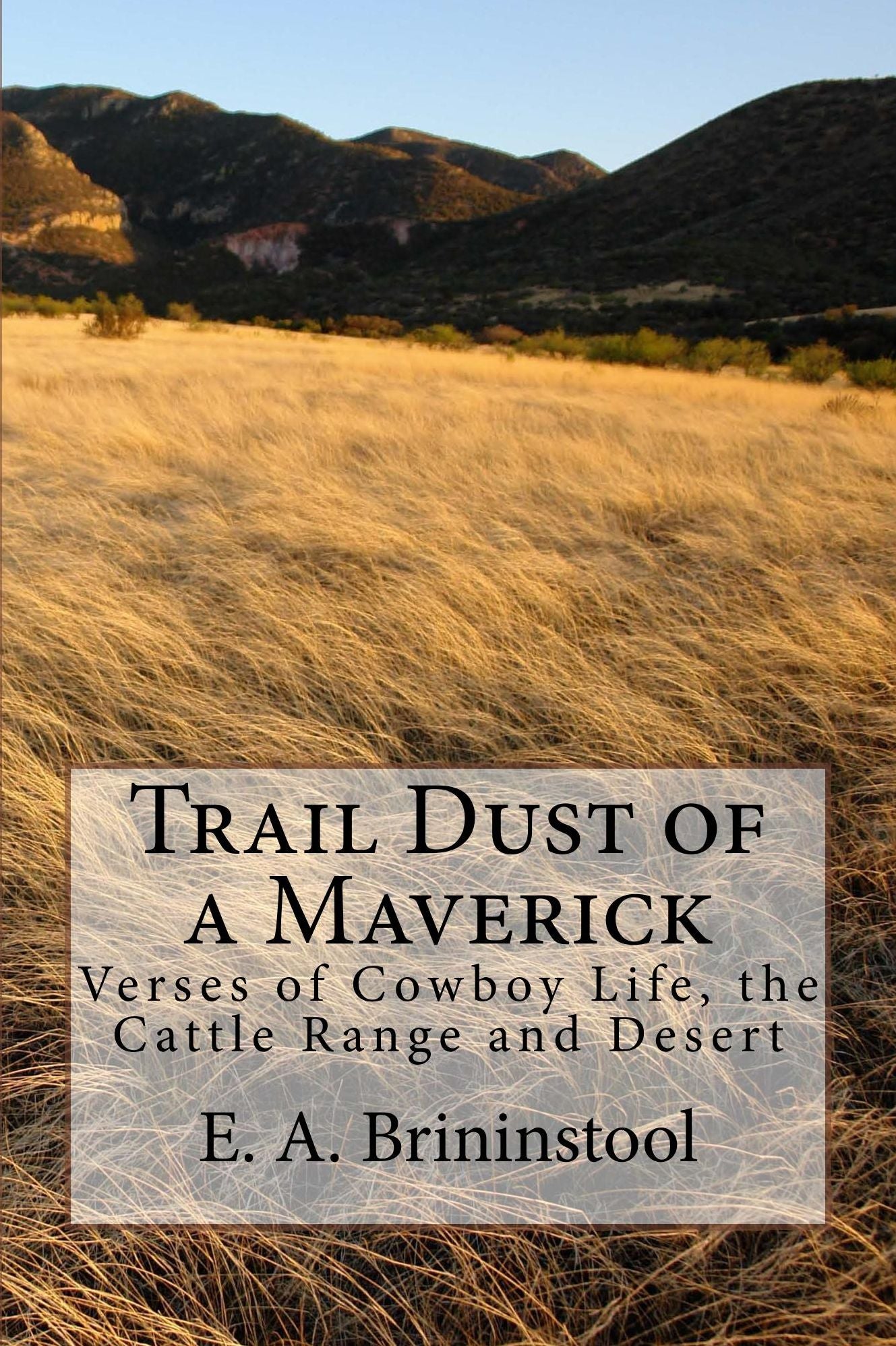 Trail Dust of a Maverick: Verses of Cowboy Life.... (Original Illustrations)