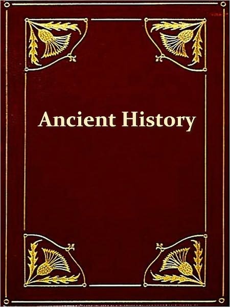 A Manual of Ancient History [Illustrated]